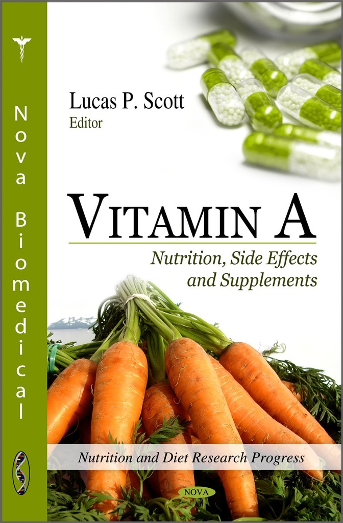 Vitamin A: Ernährung, Nebenwirkungen und Nahrungsergänzungsmittel (Nutrition und Ernährung Forschungsfortschritt)