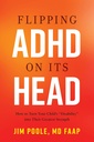 Fordítás ADHD a fejére: hogyan lehet fordítani a gyermek fogyatékosságát a legnagyobb erejét
