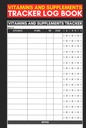 Vitaminok és kiegészítők Tracker Log Book: Aranyos Record Book Ajándék az ápolók, gondozók és őrzők nyomon követése kiegészítők és vitaminok bevitel