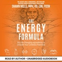 The Energy Formula: Six Life Changing Ingredients to Unpose Your Limitless Potential