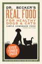 Dr. Becker 's Real Food for Healthy Dogs and Cats: Simple Home Food