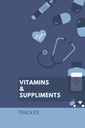 Vitaminok és kiegészítők: 6x9 120 pages - Nyomkövető, leírási utasítások, adagolás és az adminisztráció ideje, menetrend megtartása, notebook
