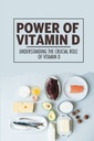 Teljesítmény D-vitamin: megértése a kritikus szerepe D-vitamin