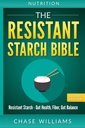 Táplálkozás: Az ellenálló keményítő Biblia: Ellenálló keményítő - Gut Health, Fiber, Gut Balance
