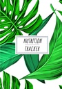 Nutrition Tracker: Daily Nutritional Journal to Keep Track and Administrations A124; Record Date, Time, Weight, Body Fat, Energy, Sleep, Breakfast, Protein,...