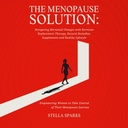 A menopauza megoldás: a hormonpótló terápiával, a természetes jogorvoslatokkal, a kiegészítésekkel és az egészséges életmóddal történő hormonális változások